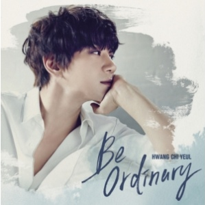 HWANG CHI YEUL Mini Album Vol.1 - BE ORDINARY